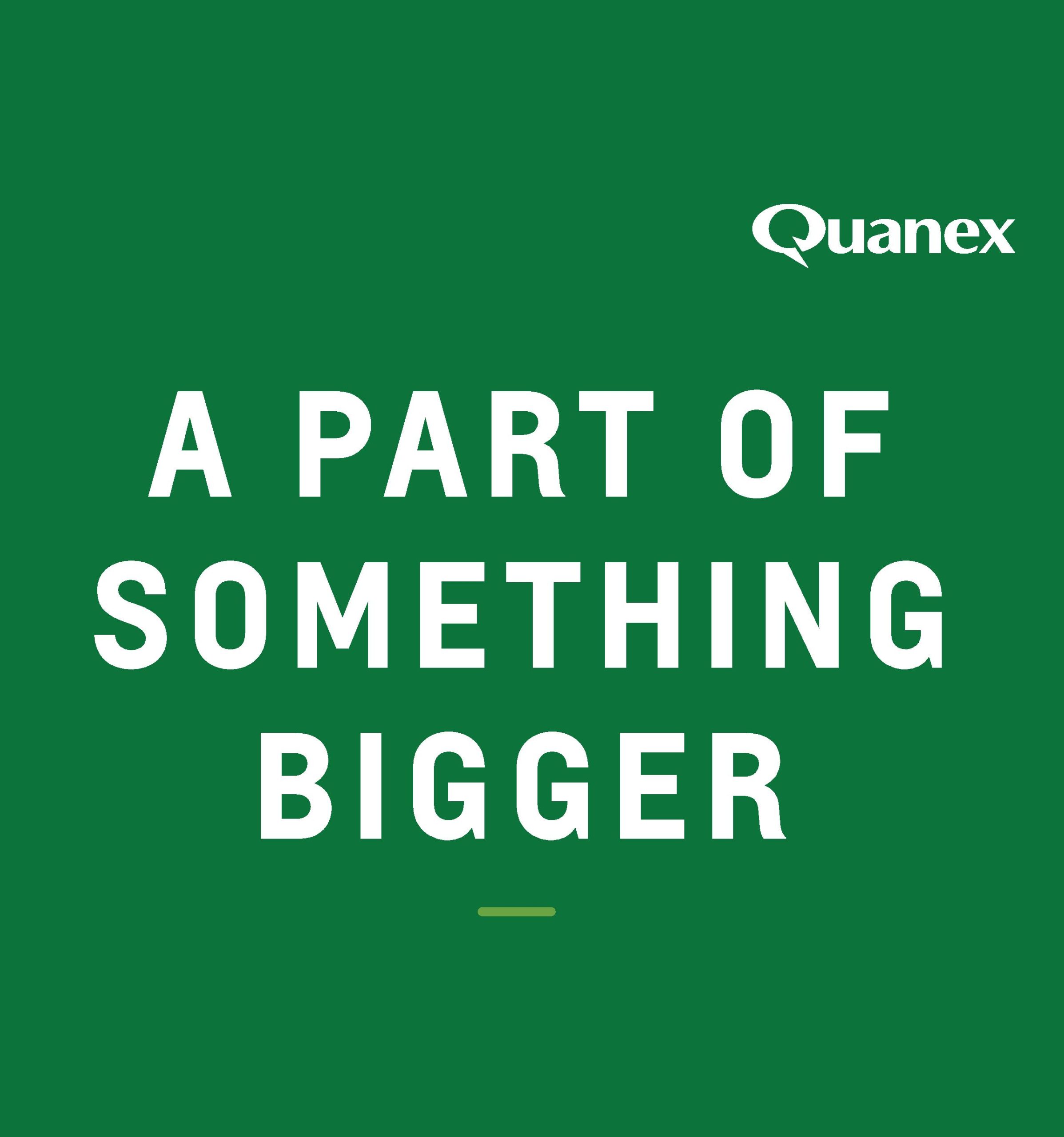 Quanex – a part of something bigger