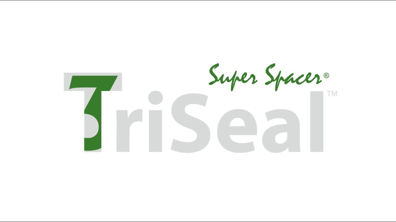Super Spacer TriSeal